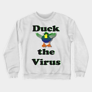 Duck the Virus Crewneck Sweatshirt